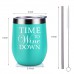 Time to Wine Down | Coolife 12 oz Stainless Steel Novelty Wine Tumbler Insulated Stemless Funny Sippy Cup with Lid and Straw | Perfect Holiday Gift for Everyone